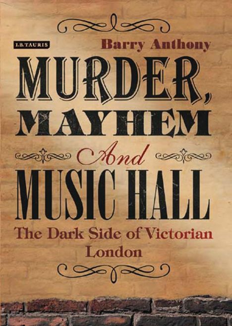 Barry Anthony: Murder, Mayhem and Music Hall, Buch