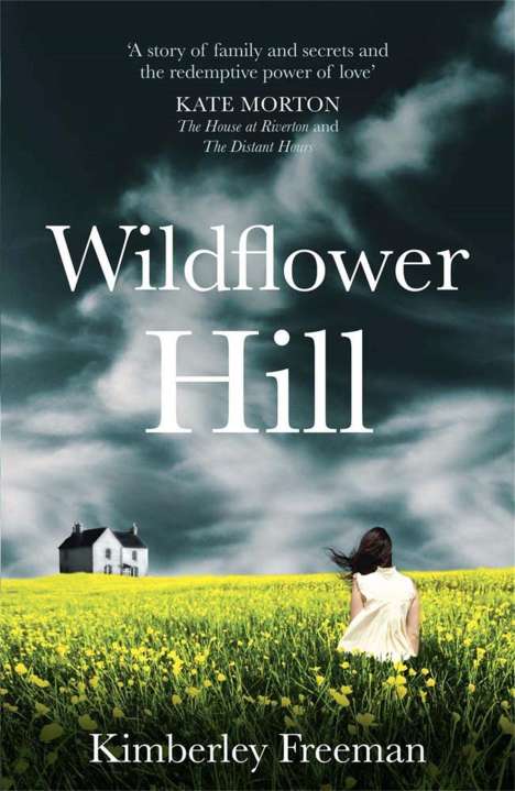 Kimberley Freeman: Wildflower Hill, Buch