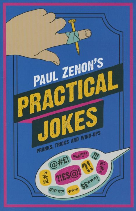 Paul Zenon: Paul Zenon's Practical Jokes: Pranks, Wind-Ups and Tricks, Buch