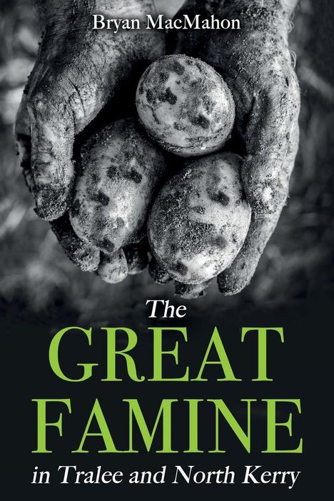 Bryan Macmahon: The Great Famine in Tralee and North Kerry, Buch