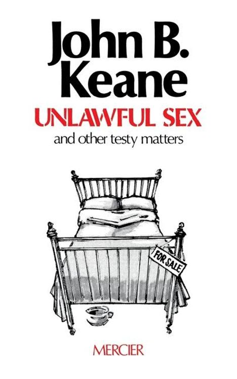 John B Keane: Unlawful Sex, Buch