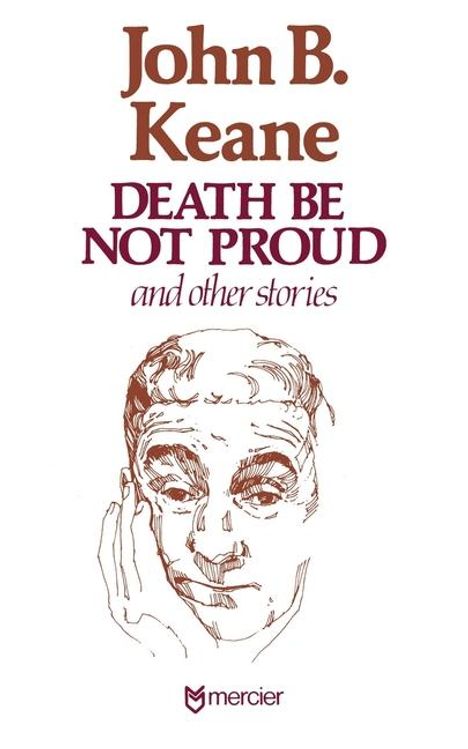 John B Keane: Death Be Not Proud, Buch