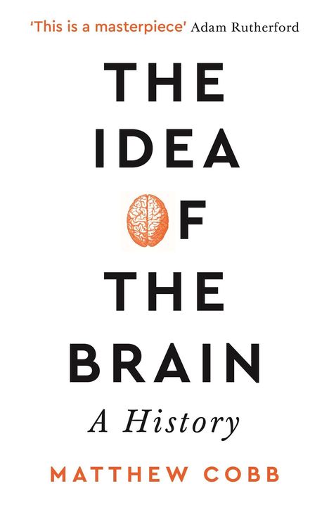 Matthew Cobb: The Idea of the Brain, Buch