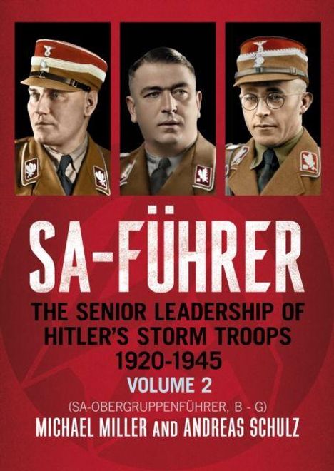 Drei Männer in Uniformen, darüber steht "SA-FÜHRER". Darunter: "The Senior Leadership of Hitler’s Storm Troops 1920-1945".