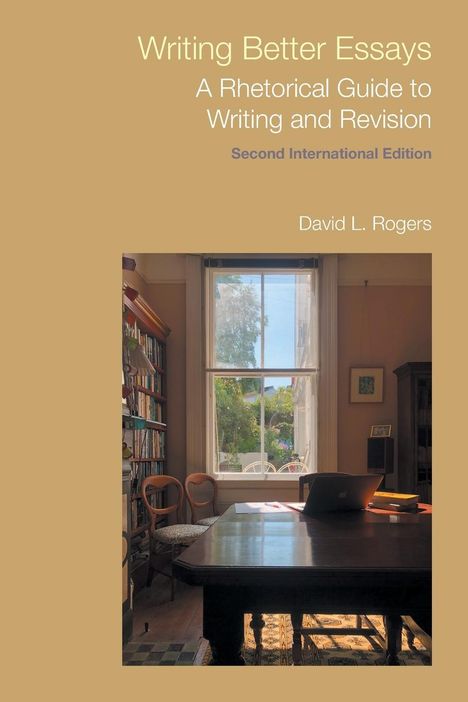 David L. Rogers: Writing Better Essays, Buch