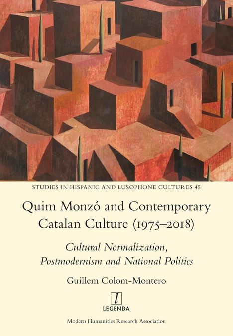 Guillem Colom-Montero: Quim Monzó and Contemporary Catalan Culture (1975-2018), Buch