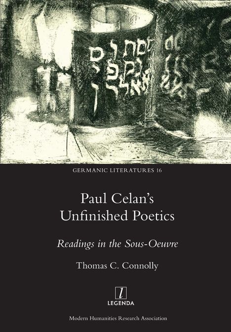 Thomas C. Connolly: Paul Celan's Unfinished Poetics, Buch