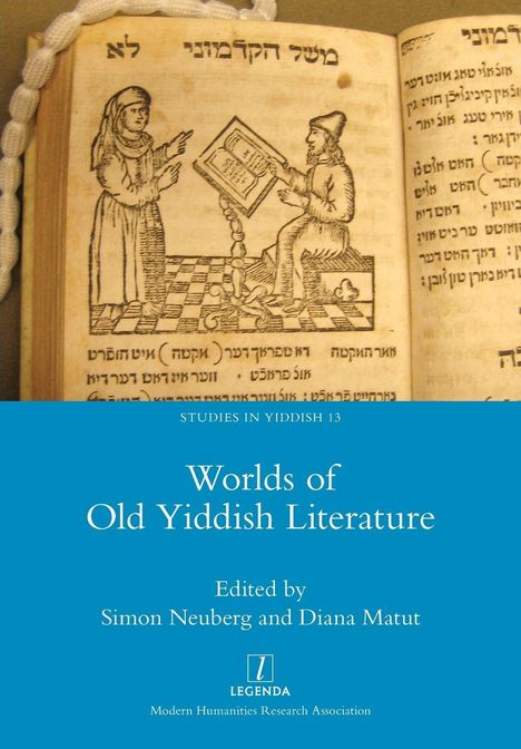 "Worlds of Old Yiddish Literature" von Simon Neuberg und Diana Matut. Oben ist eine alte Buchillustration abgebildet.