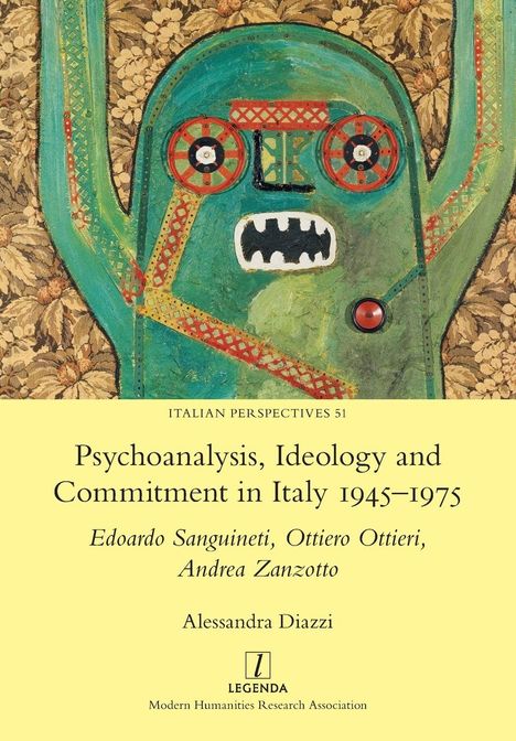 Alessandra Diazzi: Psychoanalysis, Ideology and Commitment in Italy 1945-1975, Buch