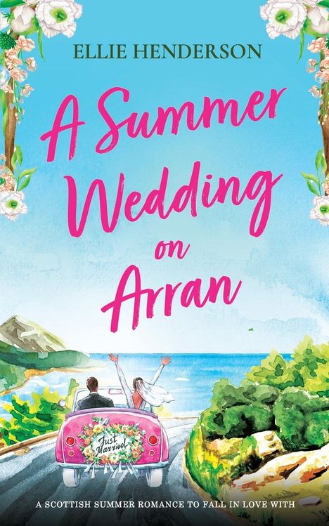 Ellie Henderson: A Summer Wedding on Arran, Buch
