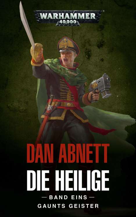 Dan Abnett: Warhammer 40.000 - Die Heilige Band 01, Buch