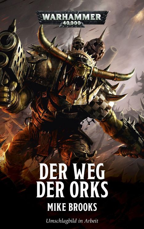 Mike Brooks: Brooks, M: Warhammer 40.000 - Der Weg der Orks, Buch