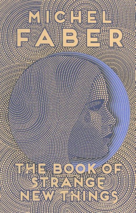 Michel Faber: The Book of Strange New Things, Buch
