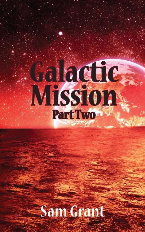 Sam Grant: Galactic Mission Part Two, Buch
