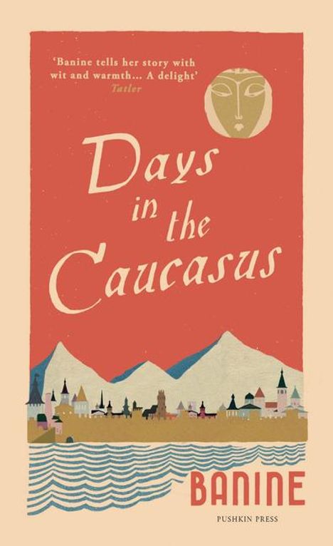 Banine: Days in the Caucasus, Buch