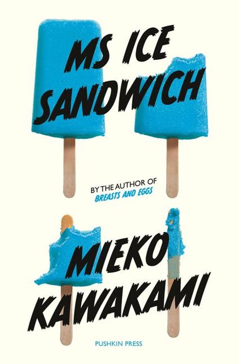 Mieko Kawakami: Ms Ice Sandwich, Buch