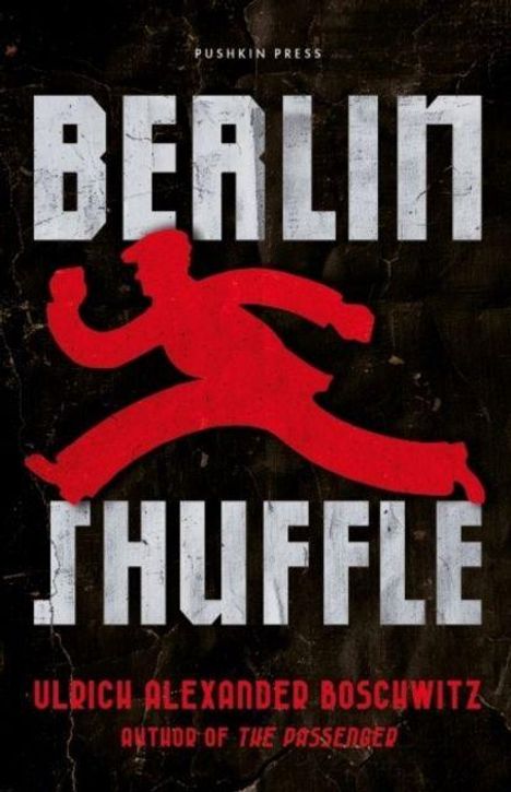 „BERLIN SHUFFLE“, „ULRICH ALEXANDER BOSCHWITZ“. Ein roter Ampelmann in Bewegung auf dunklem Hintergrund.