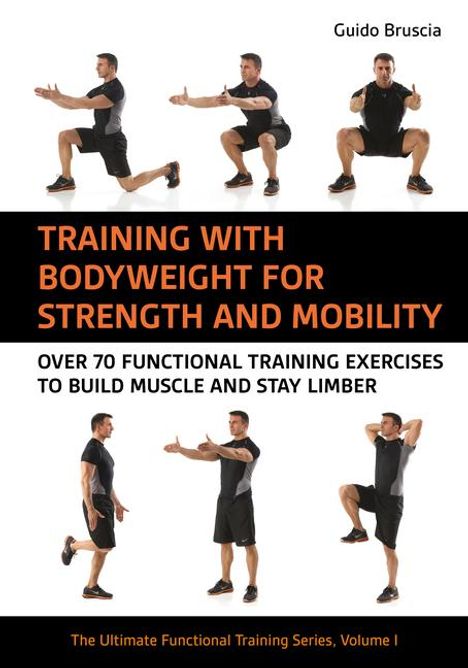 Guido Bruscia: Training with Bodyweight for Strength and Mobility, Buch