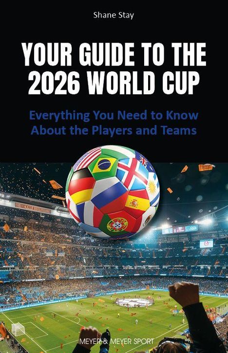 "Your Guide to the 2026 World Cup" und "Everything You Need to Know About the Players and Teams" in fetten Lettern. Ein Stadion mit jubelnden Fans.