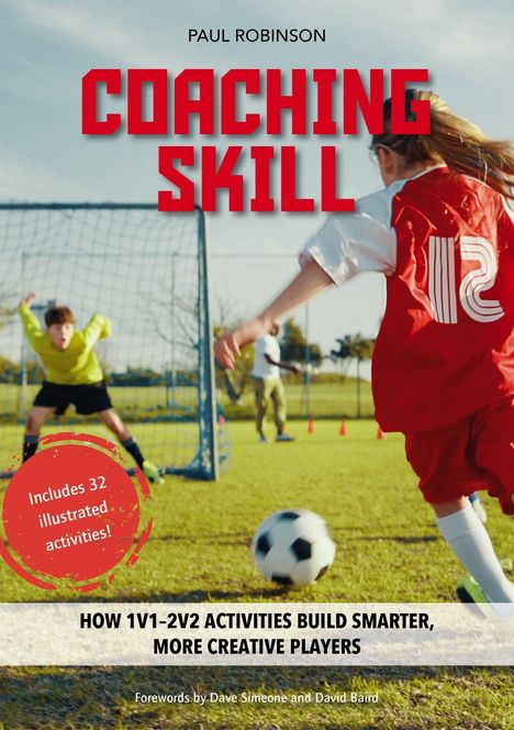 Titel: COACHING SKILL. Ein Mädchen spielt Fußball. Ein Torwart in Gelb im Tor. Text: "Includes 32 illustrated activities!"