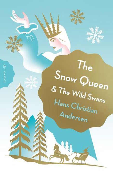"The Snow Queen & The Wild Swans, Hans Christian Andersen." Illustration: Schneekönigin, Bäume, Schneeflocken, Schlitten.