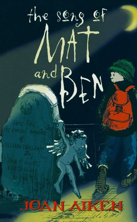 Text: "The Song of Mat and Ben", "Joan Aiken". Illustration: Ein Kind mit rotem Rucksack, Engel und Grabstein in Nachtlandschaft.