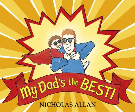 Nicholas Allan: My Dad's the Best, Buch