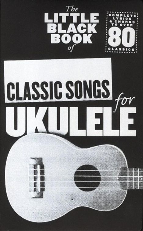 The Little Black Book of Classic Songs for Ukulele, Buch