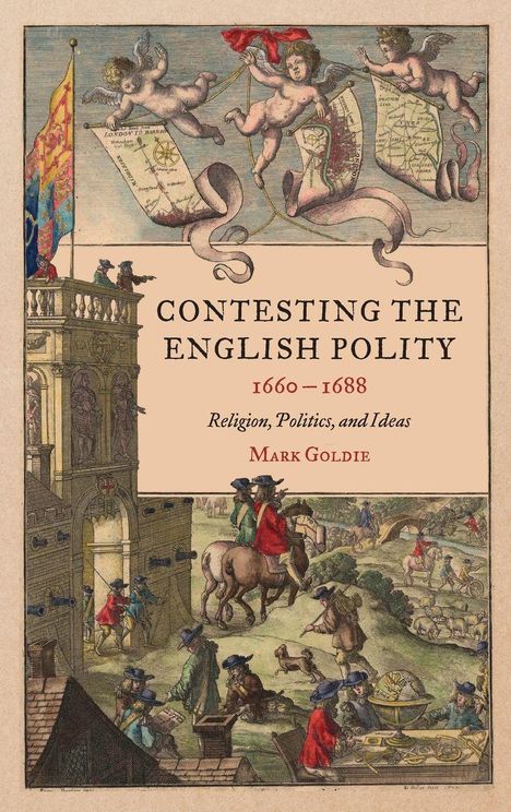 Titel: "CONTESTING THE ENGLISH POLITY 1660-1688". Darunter Reiter und Kartenangeln, umgeben von farbenfrohen Flaggen.