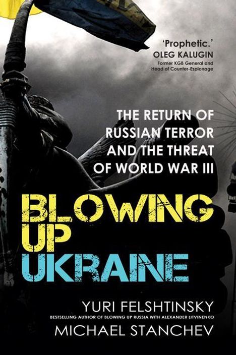 Yuri Felshtinsky: Blowing Up Ukraine, Buch