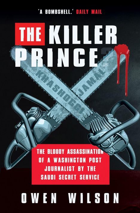 Owen Wilson: The Killer Prince: The Bloody Assassination of a Washington Post Journalist by the Saudi Secret Service, Buch