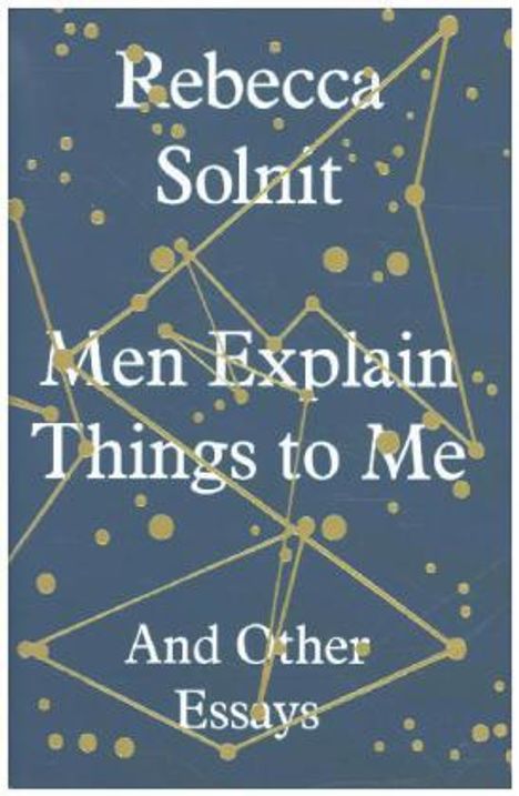 Rebecca Solnit: Men Explain Things to Me, Buch