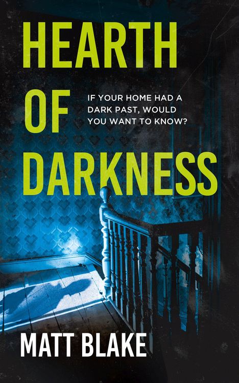 Matt Blake: Hearth of Darkness, Buch