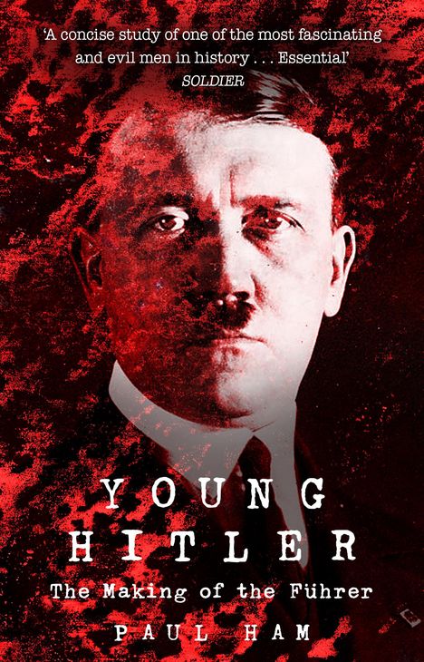 Paul Ham: Young Hitler, Buch