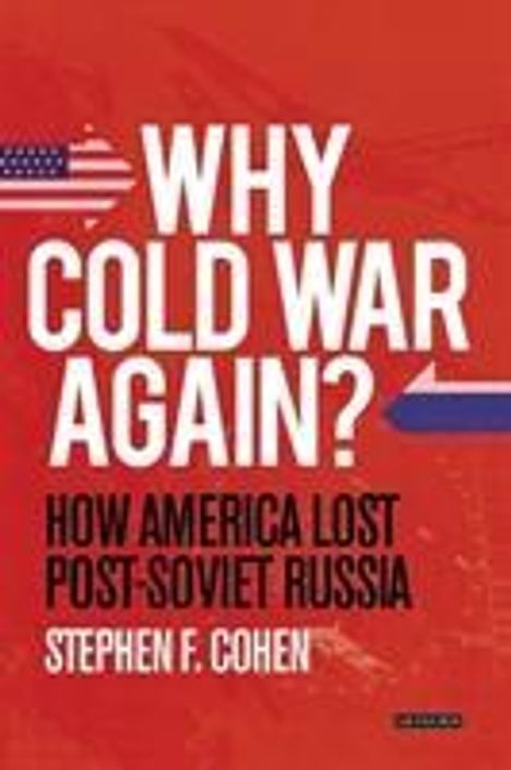 Stephen F. Cohen: Why Cold War Again?, Buch