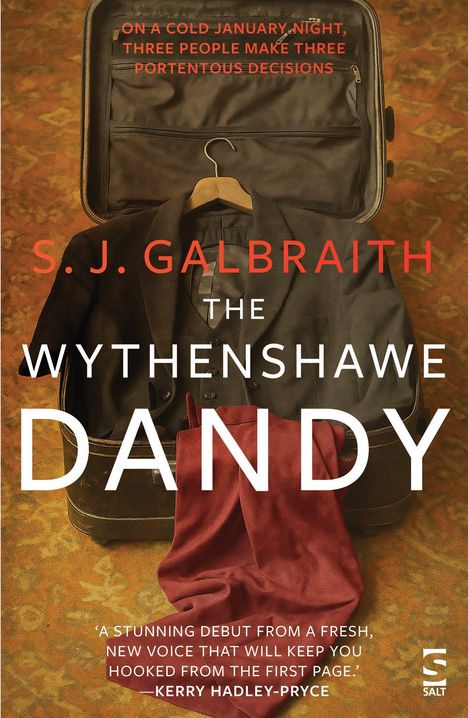 „ON A COLD JANUARY NIGHT...“ oben, „S. J. Galbraith The Wythenshawe Dandy“ groß und markant, Anzug im Koffer.