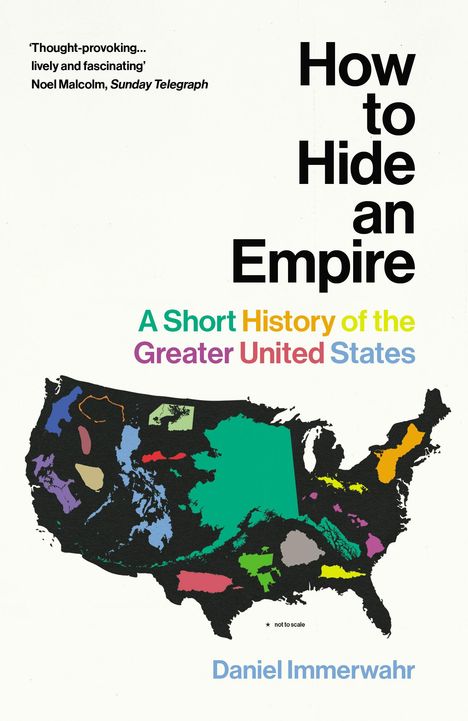 Daniel Immerwahr: How to Hide an Empire, Buch