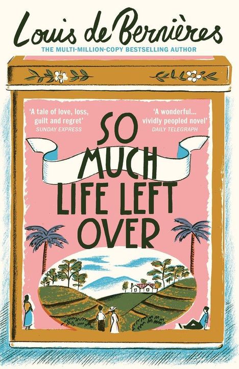 Louis de Bernières: So Much Life Left Over, Buch