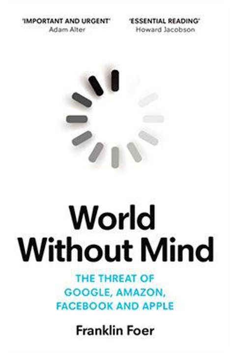 Franklin Foer: World Without Mind, Buch
