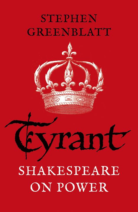 Stephen Greenblatt: Tyrant, Buch