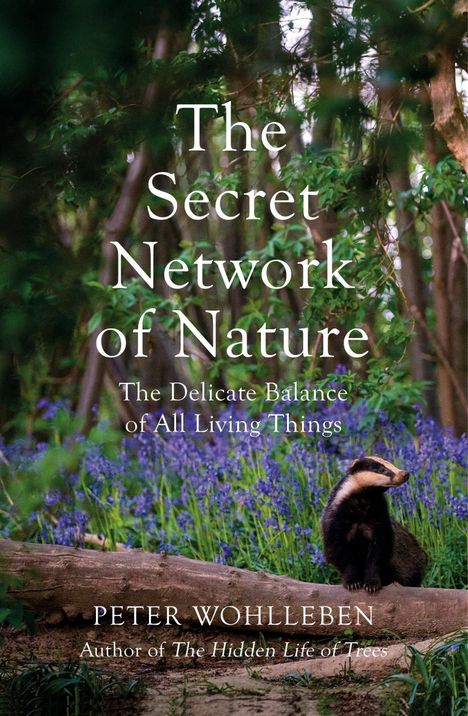 Peter Wohlleben: The Secret Network of Nature, Buch