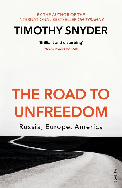 Timothy Snyder: The Road to Unfreedom, Buch