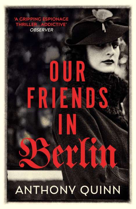 Anthony Quinn: Our Friends in Berlin, Buch