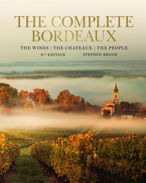 Stephen Brook: The Complete Bordeaux: 4th Edition, Buch