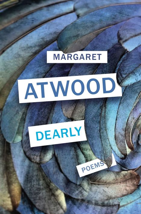 Margaret Atwood (geb. 1939): Dearly, Buch