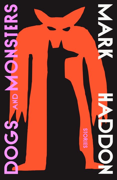 Mark Haddon: Dogs and Monsters, Buch