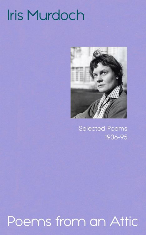 Iris Murdoch: Poems from an Attic, Buch