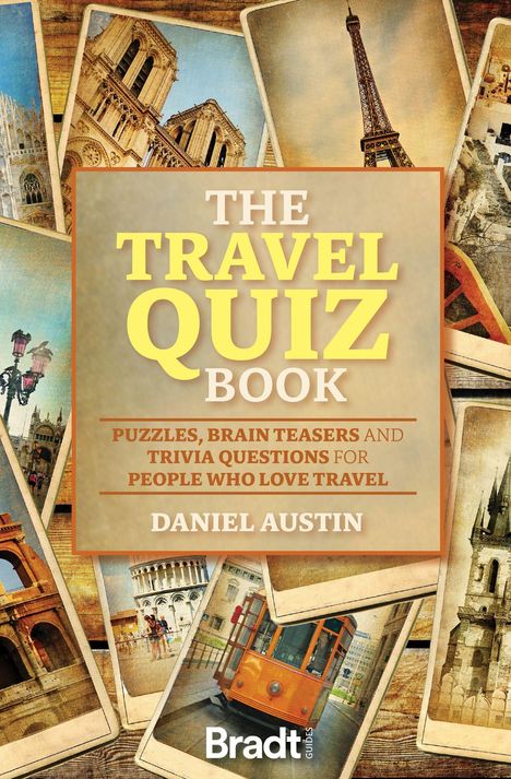 Daniel Austin: The Travel Quiz Book: Puzzles, Brain Teasers and Trivia Questions for People Who Love to Travel, Buch