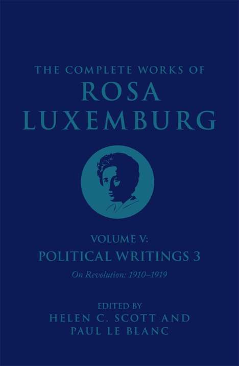 Rosa Luxemburg: The Complete Works Volume of Rosa Luxemburg: Volume V, Buch