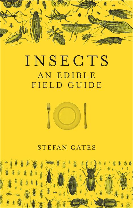 Stefan Gates: Insects: An Edible Field Guide, Buch